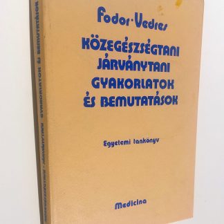 Fodor / Vedres - Közegészségtani járványtani gyakorlatok és bemutatások - 1976