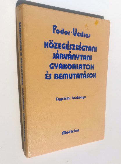 Fodor / Vedres - Közegészségtani járványtani gyakorlatok és bemutatások - 1976